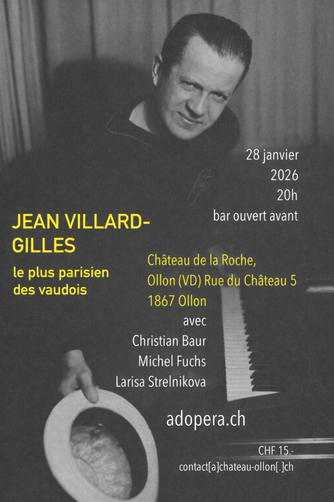 Gilles, le plus parisien des vaudois, concert le 28 janvier 2026 au Château de La Roche à Ollon (VD)
https://chateau-ollon.ch/jean-villard-gilles/